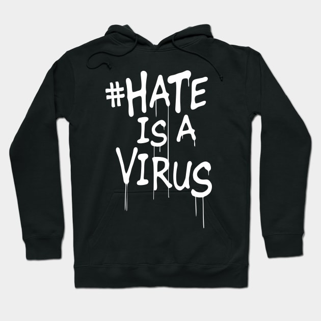 hate is a virus quotes Hoodie by zildiankarya